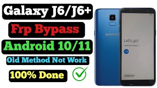 Galaxy J6J6A6A6 Frp Bypass Android 109 Old Method not Work2024 All Galaxy Frp Bypass Done✅ [upl. by Little821]