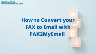 How to Convert FAX to Email with FAX2MyEmail  TollFreeForwardingcom [upl. by Fabiola]