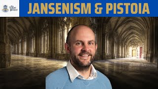 JANSENISM amp the SYNOD of Pistoia w Dr Shaun Blanchard [upl. by Lawry]