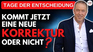 Die Tage der Entscheidung Gibt es eine neue Korrektur oder nicht [upl. by Nohtiek]