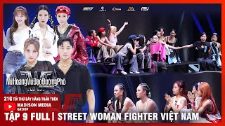 SWFVN Nữ Hoàng Vũ Đạo Đường Phố  Tập 9 MEGA CREW bùng nổ cảm xúc với những đội hình đỉnh cao [upl. by Odidnac]