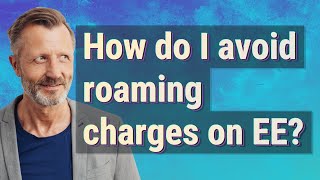 How do I avoid roaming charges on EE [upl. by Dougherty543]