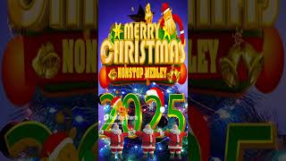 Best NonStop Christmas Music Medley 🎄🔔 Top Best Christmas Songs 2025 🎅🏼✨ Merry Christmas 2025 [upl. by Panter]