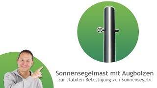 Sonnensegelmast mit Augbolzen  große Sonnensegel befestigen  Pina [upl. by Cathlene]