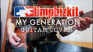 Limp Bizkit  My Generation  Guitar Cover [upl. by True472]