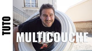 Le TUBE MULTICOUCHE Tuto plomberie LJVS [upl. by Yelnikcm]