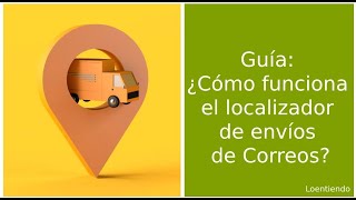 Guía ¿Cómo funciona el localizador de envíos de Correos [upl. by Anet]