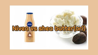 Shea butter vs Nivea [upl. by Altaf855]