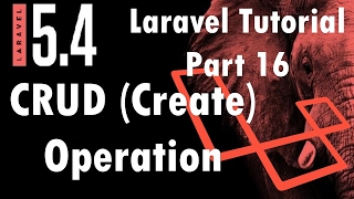 Laravel 54 Tutorial  CRUD Create Operation  Part 16  Bitfumes [upl. by Fanechka]