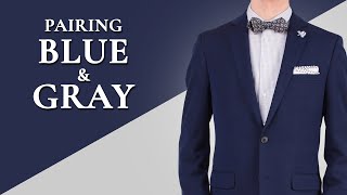 How to Wear Blue amp Gray  Color Combinations for Blues amp Greys in Menswear [upl. by Angle971]