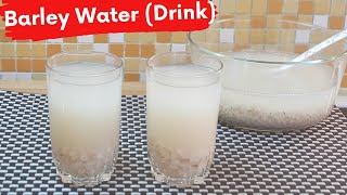 Barley Water Drink [upl. by Anegue]