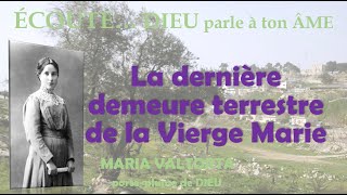 La dernière demeure terrestre de la bienheureuse Vierge Marie [upl. by Florenza773]