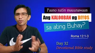 PAANO NATIN MAUUNAWAAN ANG KALOOBAN NG DIYOS SA ATING BUHAY Roma 1213 Devotional [upl. by Enenaj840]