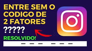 ENTRE NO INSTAGRAM SEM O CÓDIGO DE DOIS FATORES RECUPERE O GOOGLE AUTHENTICATOR [upl. by Jeremiah]