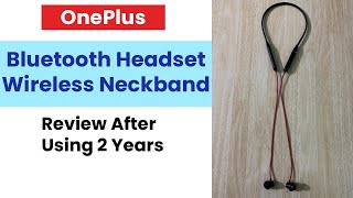 OnePlus Neckband Wireless Bluetooth Headset  Review After 2 Years of Use [upl. by Nerrual]