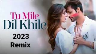 Tu mile dil khile song [upl. by Octave]