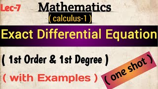 Lec7 Exact Differential Equation 1st order amp 1st degree with ExamplescalculusIEngineering math [upl. by Retrop]