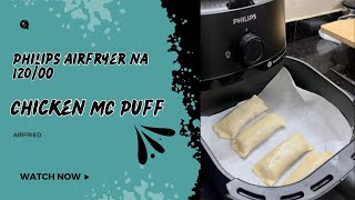 Philips Airfryer NA 12000 Chicken McPuff airfried [upl. by Whitnell]