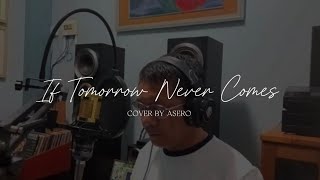 If Tomorrow Never Comes Ronan Keating Cover by ASERO [upl. by Eissahc]