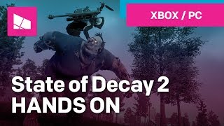 Hands on with State of Decay 2 Xbox One PC [upl. by Divd]