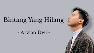 VIRAL BINTANG YANG HILANG  ARVIAN DWI LIRIK [upl. by Naehs776]