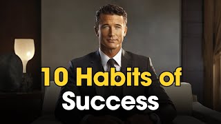 10 Habits of Highly Successful People [upl. by Namlak399]