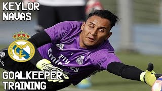 Keylor Navas  Goalkeeper Training  Real Madrid CF [upl. by Rains]