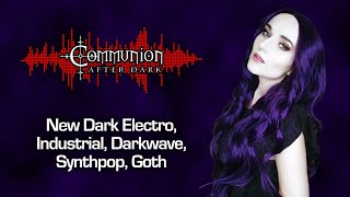 Communion After Dark  Dark Alternative Industrial EBM Gothic Synthpop  05222024 [upl. by Bainbrudge]