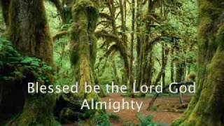 Blessed be the Lord God Almighty  Maranatha Singers [upl. by Tisman398]