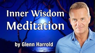 Inner Wisdom Meditation amp Mindfulness Relaxation for Inner Peace amp Calm by Glenn Harrold [upl. by Adalai]