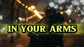 In your arms Lyric Video [upl. by Meisel]