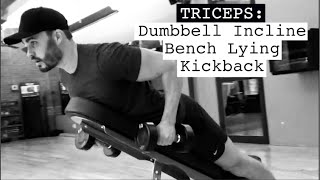 Triceps Dumbbell Incline Bench Lying Kickback [upl. by Kayley]