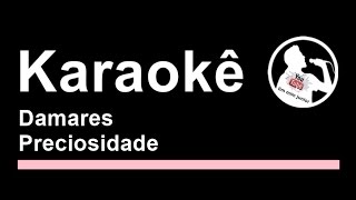 Damares Preciosidade Karaoke [upl. by Von]