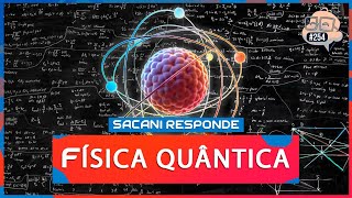 SACANI RESPONDE FÍSICA QUÂNTICA COM JOÃO JOTA E CÉSAR LENZI  Ciência Sem Fim 254 [upl. by Meensat]