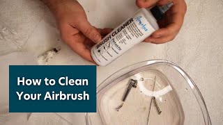 How to Clean Your Airbrush [upl. by Anayit843]