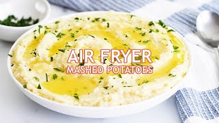 Air Fryer Mashed Potatoes  Creamy amp Easy Recipe for the Perfect Side Dish [upl. by Yeslehc]