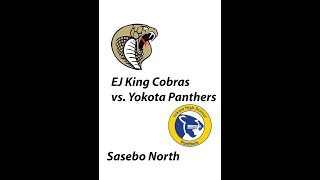 EJ KING COBRAS vs YOKOTA PANTHERS [upl. by Elatsyrk]