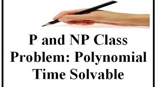 P and NP Class Problem and Polynomial Time Solvable EnglishHindi [upl. by Chelsae]