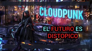 CLOUDPUNK  Un vistazo al FUTURO [upl. by Cele]