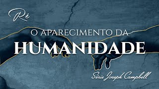 quotO aparecimento da humanidadequot Joseph Campbell [upl. by Killian]