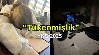 TÜKENMİŞLİK  YKS 2025 MOTİVASYON [upl. by Antoinette]