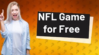 Where can I watch the NFL game tonight for free [upl. by Rothstein404]