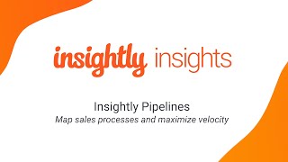 Sales Pipeline Management – Using Insightly CRM Pipelines to Maximize Sales Velocity [upl. by Drake]