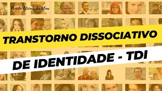 Transtorno dissociativo de identidade  TDI [upl. by Madlen764]