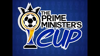 The Prime Ministers Cup Final [upl. by Rolfe]