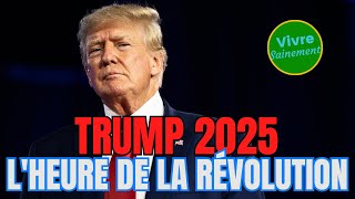 Trump 2025 LHeure de la Révolution [upl. by Colver357]