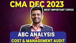 Cost and Management Audit  ABC Analysis  Most Important Topics  CMA Final Group  4  Dec 2023 [upl. by Nikki735]