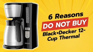 DONT BUY BLACKDECKER 12Cup Thermal Before Watching This 😱☕ [upl. by Luamaj]