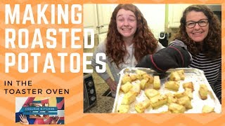 Making Roasted Potatoes In the Toaster Oven [upl. by Jada]