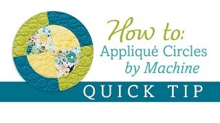 How to applique circles by machine quick tip [upl. by Mayhs417]